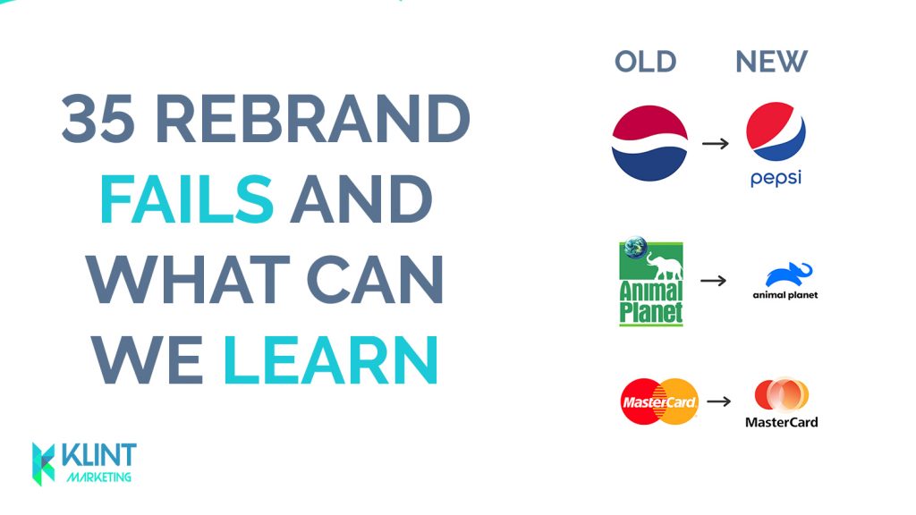 35 Examples Of A Rebrand Fail And What We Can Learn 2020