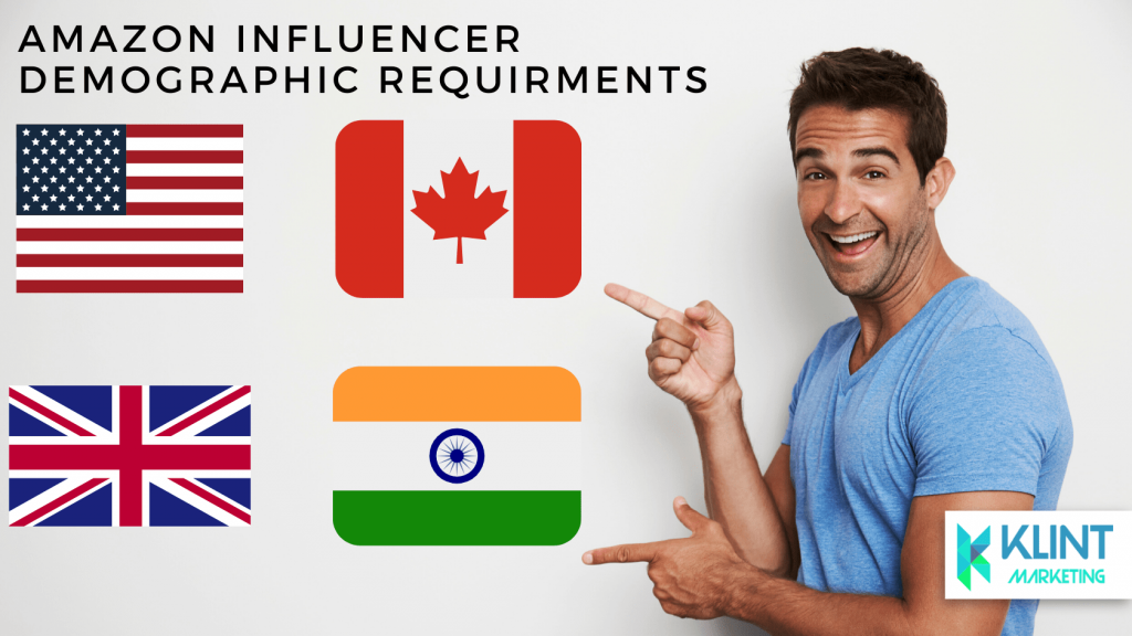 Image of man pointing to national flags, text overlay "Amazon influencer demographic requirements"