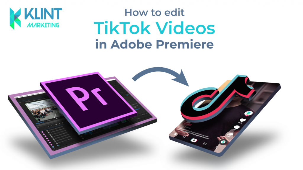 Adobe Premiere Video Editing Guide for TikTok Shoot, Edit, and Export