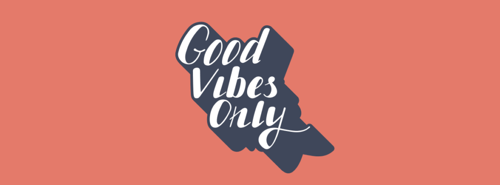 Light red background with two-dimensional letters in grey and white saying: "Good Vibes Only."