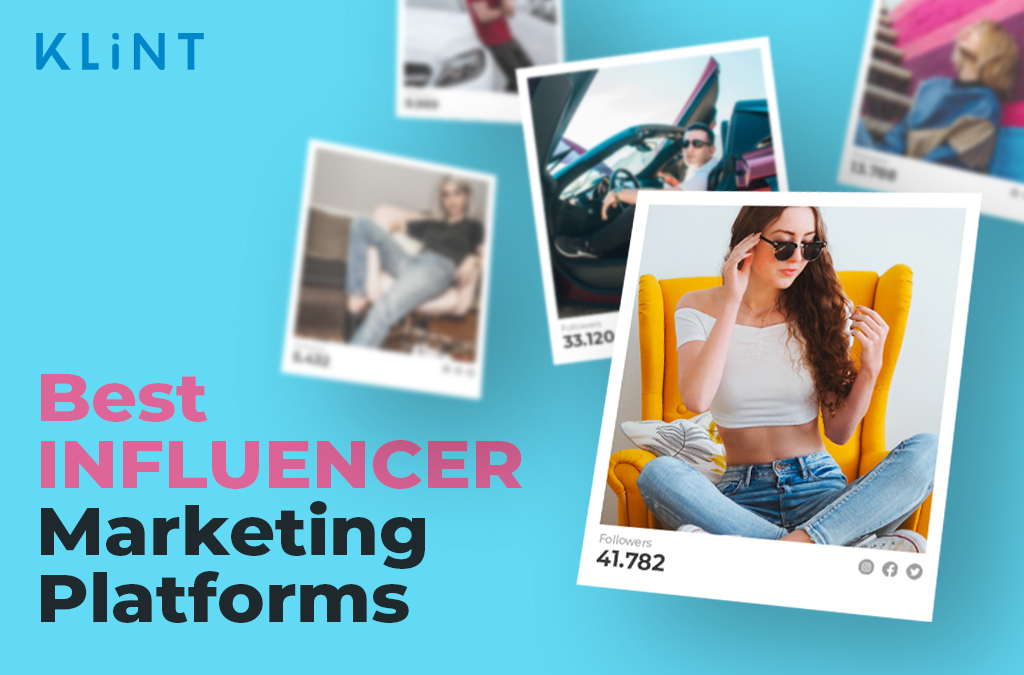 polaroid photos of people against a blue background. pink and black text overlaid reads: "best influencer marketing platforms"