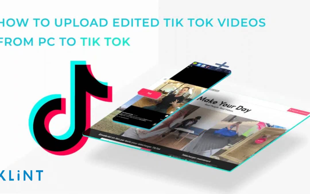 How to Upload Edited TikTok Videos from PC to TikTok [2021 Update]