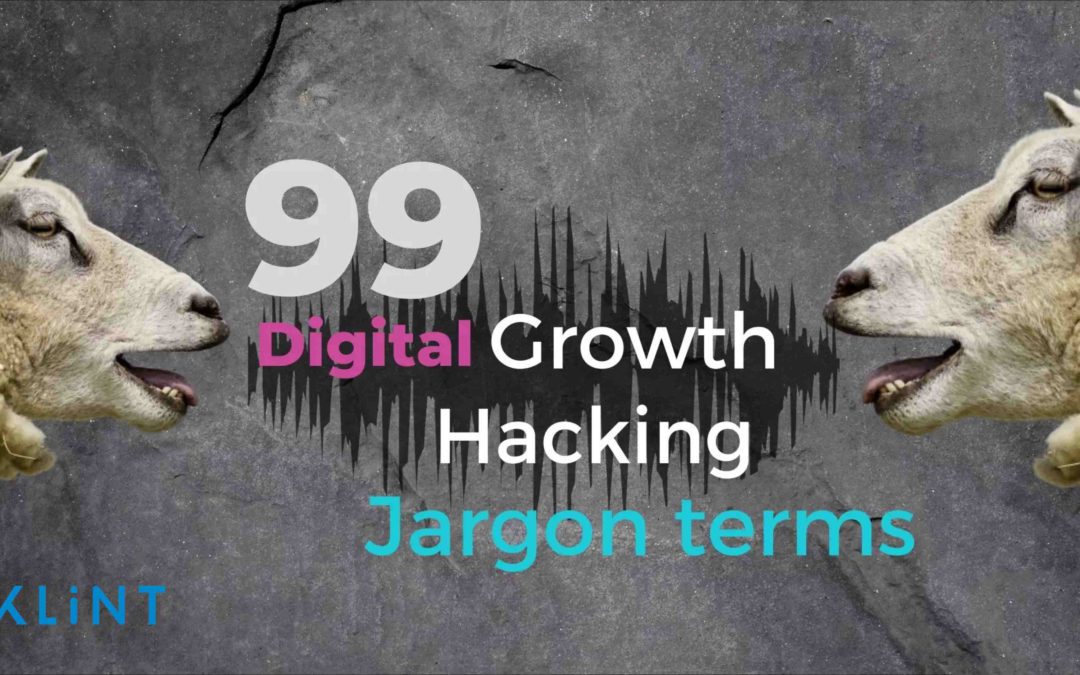 99 Growth Hacking Jargon Terms – The Complete Glossary