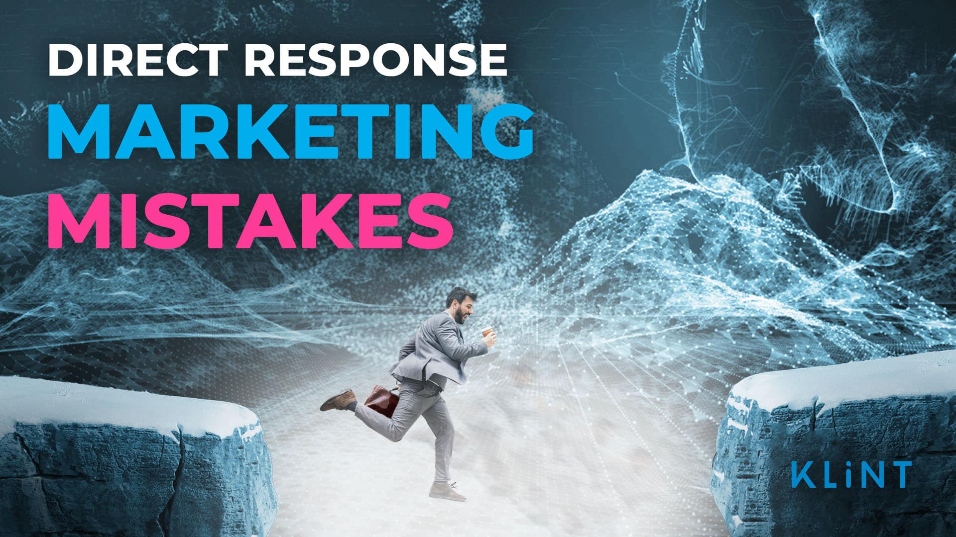 man in business suit jumping off a cliff. text overlaid: "direct response marketing mistakes"